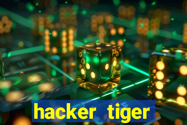 hacker tiger fortune download